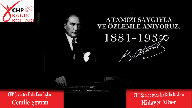 CHP Gaziantep Kadın Kolları’ndan 10 Kasım mesajı