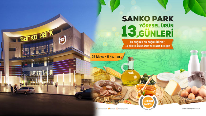 SANKO Park’ta 13’üncü Yöresel Ürün Günleri Başladı