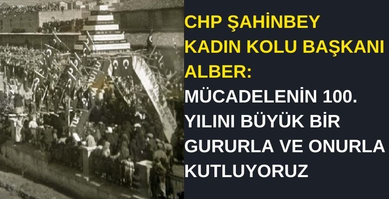 CHP Şahinbey Kadın Kolu Başkanı Alber’den 25 Aralık mesajı