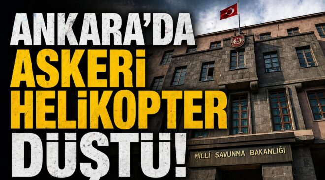 ANKARA’DA KORKUTAN KAZA! ASKERİ HELİKOPTER DÜŞTÜ… DETAYLAR ORTAYA ÇIKIYOR