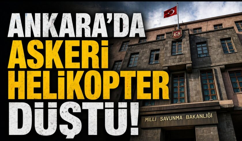 ANKARA’DA KORKUTAN KAZA! ASKERİ HELİKOPTER DÜŞTÜ… DETAYLAR ORTAYA ÇIKIYOR